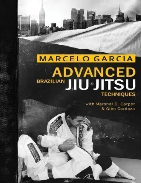 Advanced Brazilian Jiujitsu Techniques Book by Marcelo Garcia (Preowned)